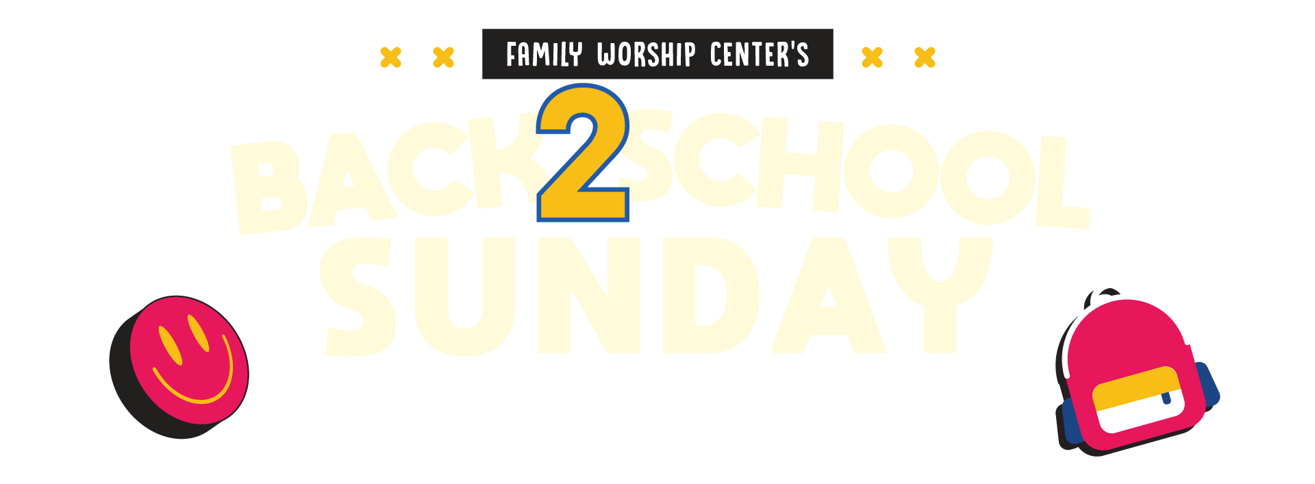 Back-to-School-2024-Family-Worship-Center_Homepage-Title